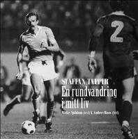 Staffan Tapper. En rundvandring i mitt liv