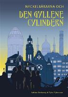 Nyckelb&auml;rarna och den gyllene cylindern