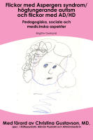 Flickor med Aspergers syndrom/h&ouml;gfungerande autism och flickor med AD/HD