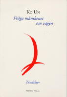 Fr&aring;ga m&aring;nskenet om v&auml;gen : zendikter