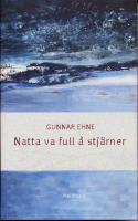 Natta va full &aring; stj&auml;rner : Efterl&auml;mnade & samlade dikter