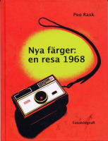Nya f&auml;rger : en resa 1968 : fotobiografi