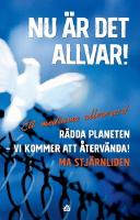 Nu är det allvar! : ett mediums allvarsord: Rädda planeten - vi kommer att återvända!