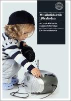 Musikdidaktik i f&ouml;rskolan - att utveckla barns skapande f&ouml;rm&aring;ga