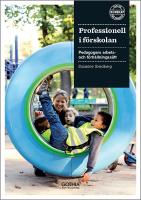 Professionell i f&ouml;rskolan : pedagogers arbets- och f&ouml;rh&aring;llningss&auml;tt