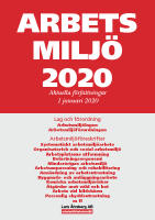 Arbetsmilj&ouml; 2020 : Aktuella f&ouml;rfattningar 1 januari 2020