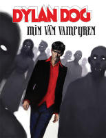 Dylan Dog. Min v&auml;n vampyren