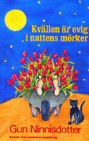 Kv&auml;llen &auml;r evig i nattens m&ouml;rker : roman