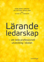 L&auml;rande ledarskap : att leda professionell utveckling i skolan