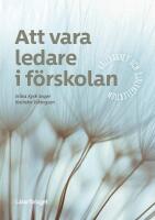Att vara ledare i f&ouml;rskolan : h&aring;llbarhet och sj&auml;lvreflektion
