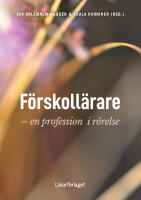 F&ouml;rskoll&auml;rare : en profession i r&ouml;relse