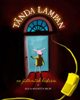 T&auml;nda lampan : En j&auml;ttem&ouml;rk historia