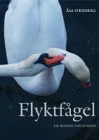 Flyktf&aring;gel - En roman om avsked
