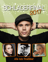 Schlagerfinal 2017 - [alla tolv finall&aring;tar