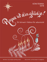 Ropa ut din gl&auml;dje! : k&ouml;rst&auml;mma SATB