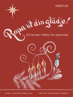 Ropa ut din gl&auml;dje! : partitur