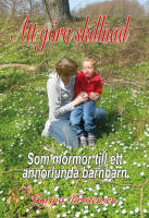 Att g&ouml;ra skillnad : som mormor till ett annorlunda barnbarn