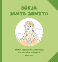 B&ouml;rja sluta snutta
