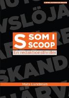 S som i scoop : en redaktionsthriller