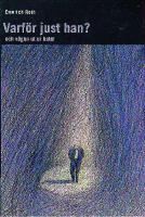 Varf&ouml;r just han? - och v&auml;gen ut ur hatet