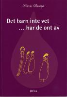 Det barn inte vet- har de ont av