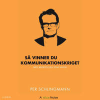 S&aring; vinner du kommunikationskrigetS&aring; vinner du kommunikationskriget : med ber&auml;ttelsen som vapen