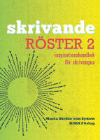 Skrivande röster, del 2 : inspirationshandbok för skrivsugna