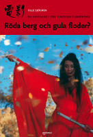 R&ouml;da berg och gula floder? : en invigning i den kinesiska filmkretsen