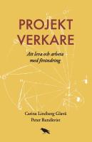 Projektverkare - att leva och arbeta med f&ouml;r&auml;ndring