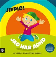 Jippie! Jag har ADHD.