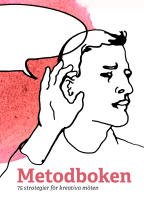 Metodboken - 75 strategier f&ouml;r kreativa m&ouml;ten