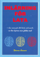 Inl&auml;rning f&ouml;r lata : hur man g&ouml;r det b&auml;sta och mesta av den hj&auml;rna man f&ouml;ddes med