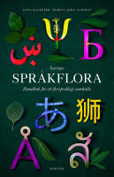 Sveriges spr&aring;kflora - handbok f&ouml;r ett flerspr&aring;kigt samh&auml;lle