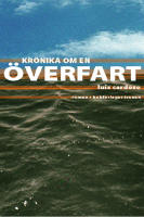 Kr&ouml;nika om en &ouml;verfart - [roman]