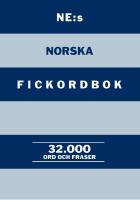 NE:s norska fickordbok : Norsk-svensk Svens-norsk 32000 ord och fraser