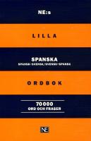 NE:s lilla spanska ordbok: Spansk-svensk/Svensk-spansk 70 000 ord och frase