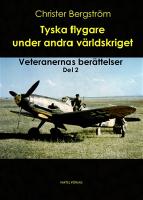 Tyska flygare under andra v&auml;rldskriget - veteranernas ber&auml;ttelser