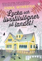 Lycka och livsstilsl&ouml;gner p&aring; landet!