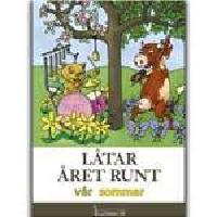 L&aring;tar &aring;ret runt : v&aring;r sommar