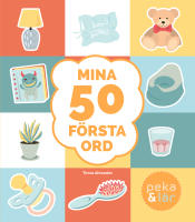 Mina 50 f&ouml;rsta ord : peka och l&auml;r