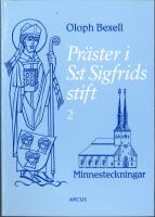 Pr&auml;ster i S:t Sigfrids stift 2 Minnesteckningar till pr&auml;stm&ouml;tet i V&auml;xj&ouml; 1996