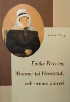 Emilie Petersen, 'Mormor p&aring; Herrestad', och hennes n&auml;tverk