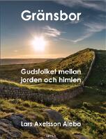 Gr&auml;nsbor : Gudsfolket mellan jorden och himlen
