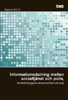 Informationsdelning mellan socialtj&auml;nst och polis, i brottsf&ouml;rebyggande arbete med barn och unga