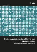 Polisens arbete med profilering och likabehandling : med fokus p&aring; diskriminerande etnisk profilering