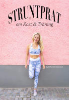 Struntprat om kost & tr&auml;ning