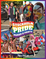 Pride - parad & party i Stockholm : en fotodokument&auml;r