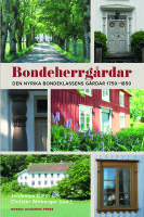 Bondeherrgårdar : den nyrika bondeklassens gårdar 1750-1850