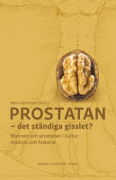 Prostatan : det st&auml;ndiga gisslet?