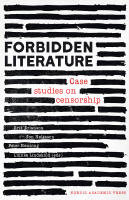 Forbidden literature : case studies on censorship